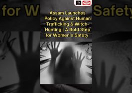 Assam’s Bold New Policy