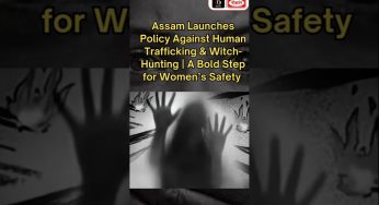 Assam’s Bold New Policy to Eradicate Human Trafficking and Witch-Hunting