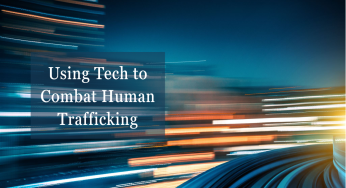 Tech Meets Justice: Data-Driven Innovations in Fighting Human Trafficking